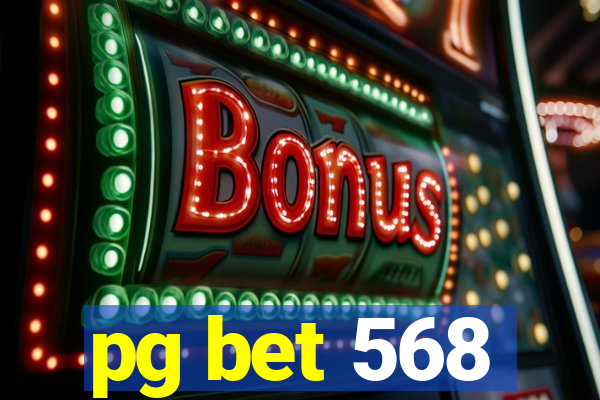 pg bet 568